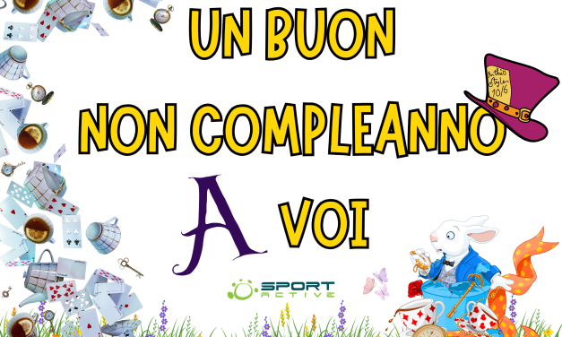 FESTA DI BUON NON COMPLEANNO